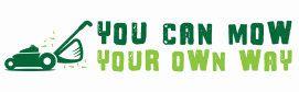 You can mow your own way